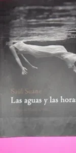 Las aguas y las horas, Saúl Suane, ed. Groenlandia, tapa blanda