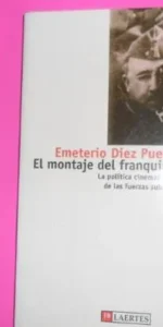 El montaje del franquismo El montaje del franquismo