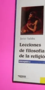 Lecciones de filosofía de la religión, Javier Sádaba, ed. Mondadori, tapa dura
