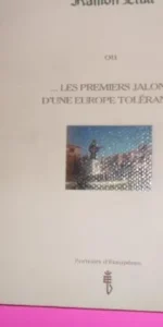 Ou… les premiers jalons d’une europe tolérante, Ramon Llull, Bruxelles, 1994, tapa blanda