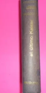 El último Káiser, Virginia Cowles, ed. Bruguera, tela editorial