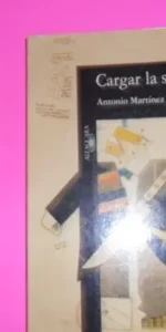 Cargar la suerte, Antonio Martínez Sarrión, ed. Alfaguara, tapa blanda