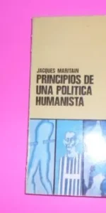 Principios de una política humanista, Jacques Maritain, ed. Difusión