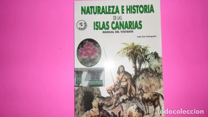 Naturaleza e historia de las Islas Canarias, José Luis Concepción, ed. Graficolor, tapa blanda Naturaleza e historia de las Islas Canarias, José Luis Concepción, ed. Graficolor, tapa blanda