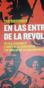 Las entrañas de la revolución, Erik Durschmied, ed. Robinbook, tapa blanda