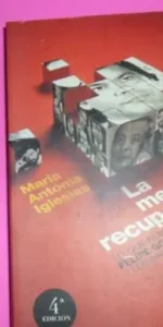 la memoria recuperada, María Antonia Iglesias, ed. Aguilar, tapa blanda