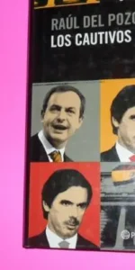 Los cautivos de las Moncloa, Raúl del Pozo, ed. Planeta, tapa blanda