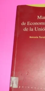 Manual de economía y política de la Unión Europea, Antonio Fernández, ed. Trotta, tapa blanda
