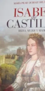 Isabel de Castilla, Reina, mujer y madre, María Pilar Queralt, ed. EDAF
