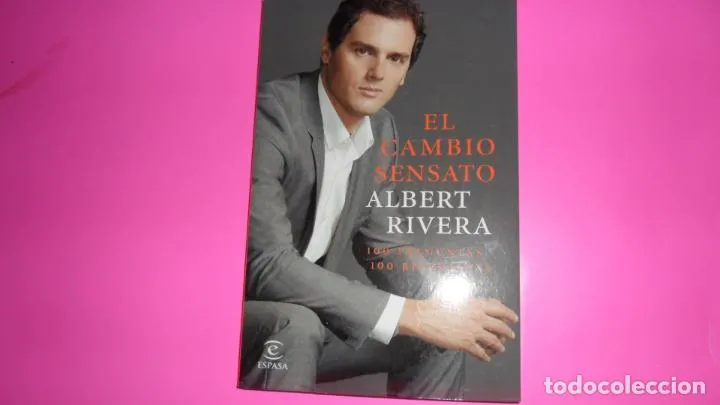 El cambio sensato, Albert Rivera, ed. Espasa, tapa blanda El cambio sensato, Albert Rivera, ed. Espasa, tapa blanda