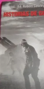 Historias de guerra, Robert Cowley, ed. Inédita, tapa dura