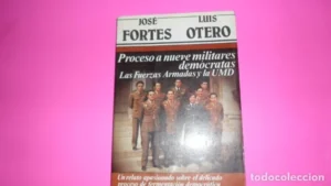 Proceso a nueve militares demócratas, José Fortes, Luis Otero, ed. Argos Vergara, tapa blanda