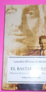 El bastardo real, Leandro Alfonso de Borbón, ed. La Esfera de los Libros, tapa blanda El bastardo real, Leandro Alfonso de Borbón, ed. La Esfera de los Libros, tapa blanda