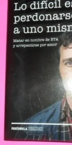 Lo difícil es perdonarse a uno mismo, Iñaki Rekarte, ed. Península, tapa blanda
