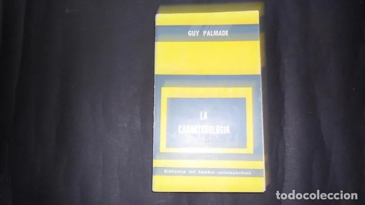 La caracterología, Guy Palmade, Ed. Paidos La caracterología, Guy Palmade, Ed. Paidos