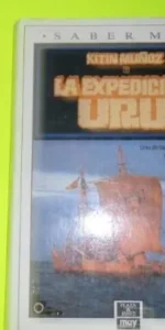 La expedición Uru, Kitin Muñoz, ed. Plaza y Janés, tapa dura