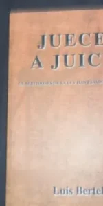 Jueces a juicio, Luis Bertelli, Ed. Fundación Jurei