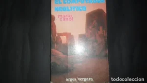 El computador neolítico, Mario Zanot, Ed. Argos Vergara