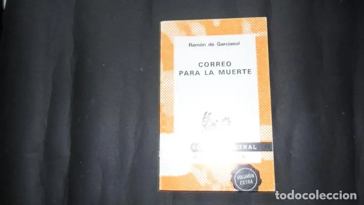 Correo para la muerte, Ramón de Garciasol, Ed. Espasa-Calpe Correo para la muerte, Ramón de Garciasol, Ed. Espasa-Calpe