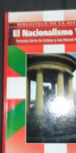 El Nacionalismo Vasco, García de Cortázar y José Manuel Azcona, Ed. Historia 16 El Nacionalismo Vasco, García de Cortázar y José Manuel Azcona, Ed. Historia 16