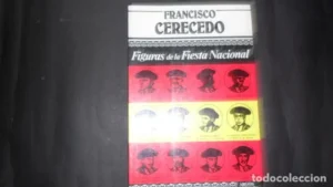 Figuras de la Fiesta Nacional, francisco Cerecedo, Ed. Argos Vergara