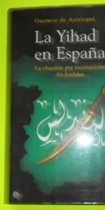 La Yihad en España, Gustavo de Arístegui, ed. La Esfera de los libros, tapa blanda