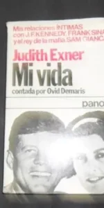 Mi vida, Judith Exner, Ed. Planeta Mi vida, Judith Exner, Ed. Planeta