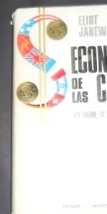 La economía de las crisis, Eliot Janeway, Ed. Plaza y Janés