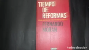 Tiempo de reformas, Fernando Morán, Ed. Aguilar