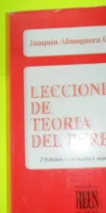 Lecciones de teoría del derecho, Joaquín Almoguera, 2ª edición corregida y aumentada, ed. Reus Lecciones de teoría del derecho, Joaquín Almoguera, 2ª edición corregida y aumentada, ed. Reus