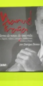 Manuel Fraga:: cuaderno de notas de una vida : nombres, lugares, valores, conceptos, instituciones, destinos y frases Manuel Fraga:: cuaderno de notas de una vida : nombres, lugares, valores, conceptos, instituciones, destinos y frases