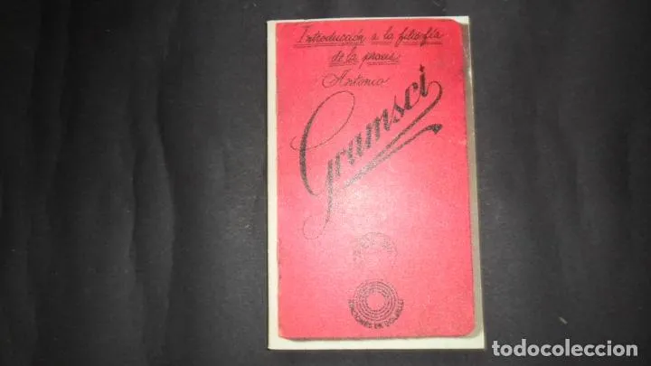 Introducción a la filosofía de la praxis, Antonio Gramsci, Ed. Península Introducción a la filosofía de la praxis, Antonio Gramsci, Ed. Península