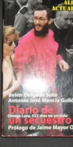 Diario de un secuestro, Belén Delgado y Antonio José Mencía, Ed. Alianza