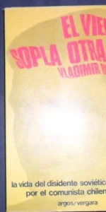 El viento sopla otra vez, Vladimir Bukovski, Ed. Argos Vergara