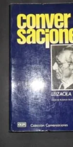 Conversaciones, Leizaola, Carlos Blasco Olaetxea, Ed. Idatz Ekintza