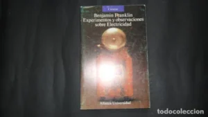Experimentos y observaciones sobre Electricidad, Benjamin Franklin, Ed. Alianza