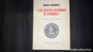 Las cuatro columnas de Córdoba, Julio Merino, Ed. Real Academia de Córdoba, 1977