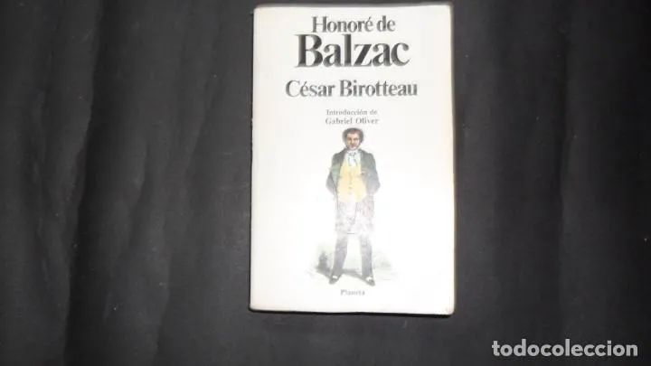 César Birotteau, Honoré de Balzac, ed. Planeta, tapa blanda César Birotteau, Honoré de Balzac, ed. Planeta, tapa blanda