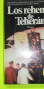 Los rehenes de Teherán, VVAA, ed. Planeta, tapa blanda