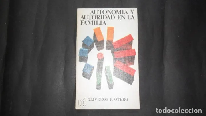Autonomía y autoridad en la familia Autonomía y autoridad en la familia