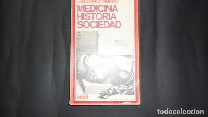 Medicina, historia, sociedad, J. M. López Piñero, Ed. Ariel Medicina, historia, sociedad, J. M. López Piñero, Ed. Ariel