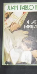 Juan Pablo II a las familias