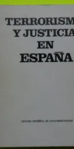 Terrorismo y justicia en España, ed. Centro español de documentación, tapa blanda