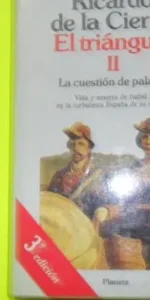 El triángulo II, Ricardo de la Cierva, ed. Planeta, tapa dura