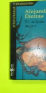 El tulipán negro, Alejandro Dumas, ed. Plaza y Janés, tapa blanda