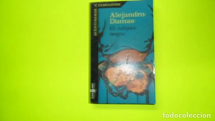 El tulipán negro, Alejandro Dumas, ed. Plaza y Janés, tapa blanda El tulipán negro, Alejandro Dumas, ed. Plaza y Janés, tapa blanda