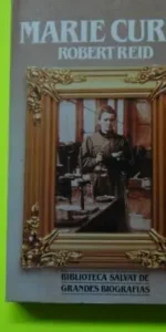 Marie Curie, Robert Reid, ed. Salvat, tapa blanda Marie Curie, Robert Reid, ed. Salvat, tapa blanda