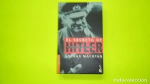 El secreto de Hitler, Lothar Machtan, ed. Planeta, tapa blanda