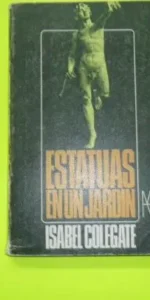 Estatuas en un jardín, Isabel Colegate, ed. Alianza, tapa blanda
