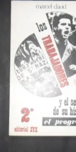 Los trabajadores y el sentido de su historia, Marcel David, Ed. Zyx